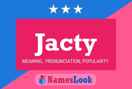 Jacty Name Poster