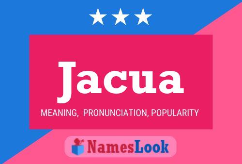 Jacua Name Poster