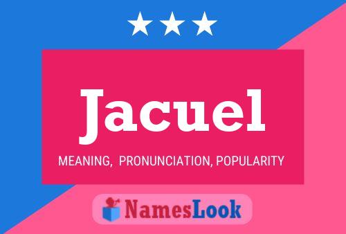 Jacuel Name Poster