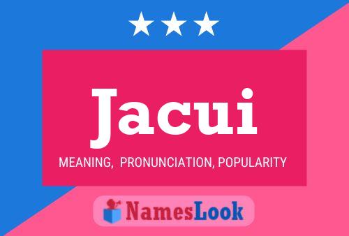 Jacui Name Poster