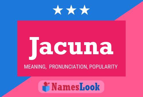 Jacuna Name Poster