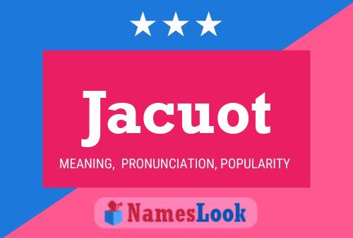 Jacuot Name Poster