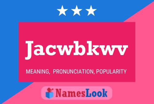 Jacwbkwv Name Poster