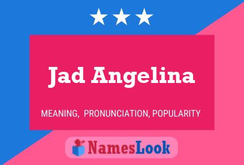 Jad Angelina Name Poster