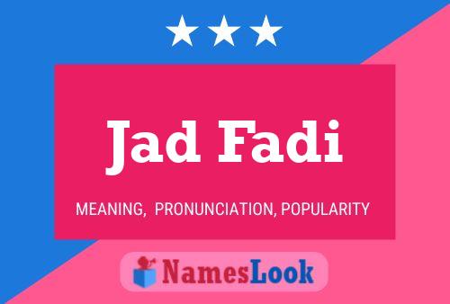 Jad Fadi Name Poster