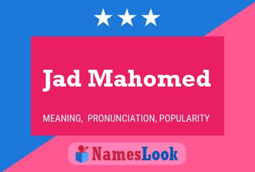 Jad Mahomed Name Poster