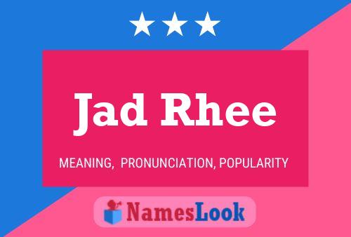 Jad Rhee Name Poster