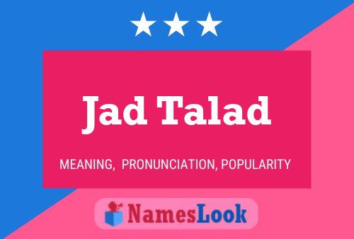 Jad Talad Name Poster