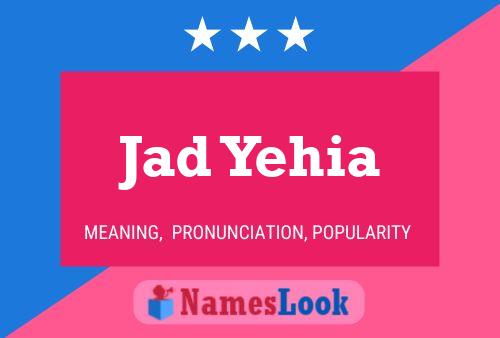 Jad Yehia Name Poster