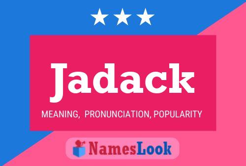 Jadack Name Poster