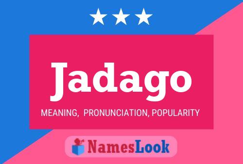 Jadago Name Poster