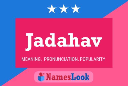 Jadahav Name Poster