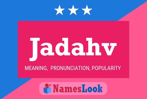 Jadahv Name Poster