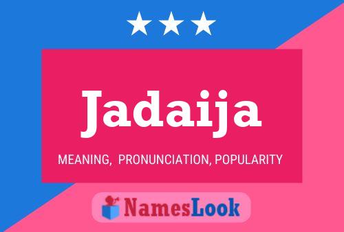 Jadaija Name Poster