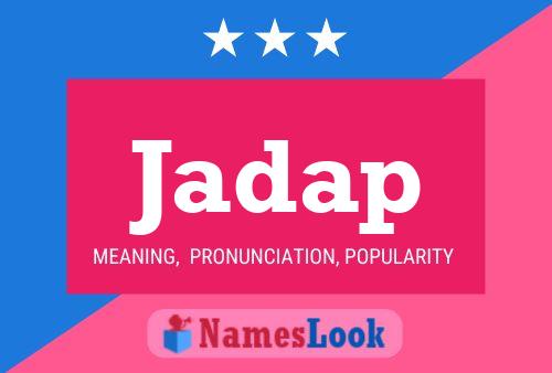 Jadap Name Poster