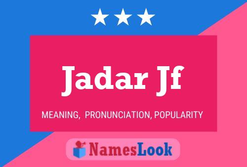 Jadar Jf Name Poster