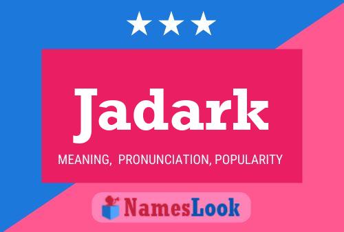 Jadark Name Poster