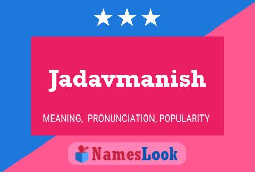 Jadavmanish Name Poster