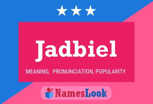 Jadbiel Name Poster