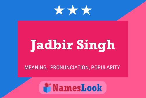 Jadbir Singh Name Poster