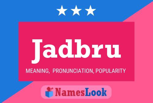 Jadbru Name Poster