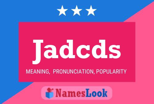 Jadcds Name Poster