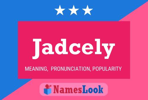 Jadcely Name Poster