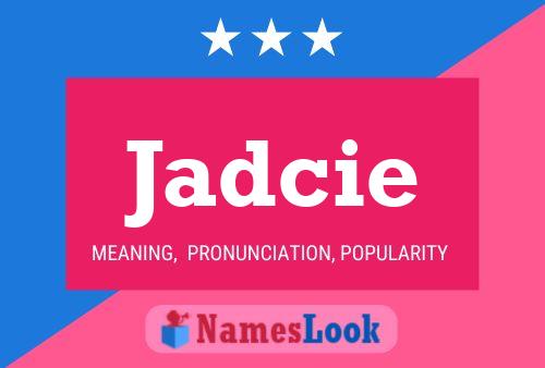 Jadcie Name Poster