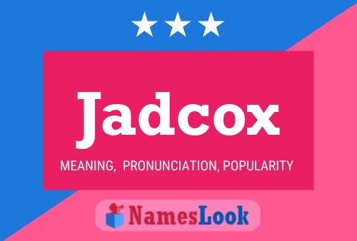 Jadcox Name Poster