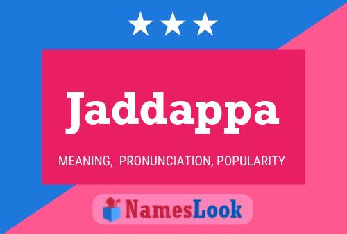 Jaddappa Name Poster