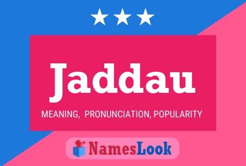 Jaddau Name Poster