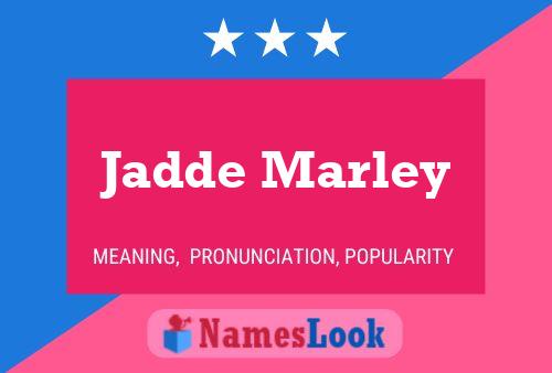 Jadde Marley Name Poster