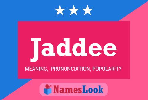 Jaddee Name Poster