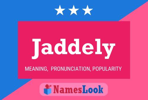 Jaddely Name Poster