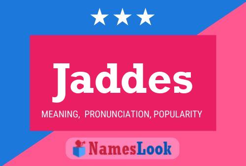 Jaddes Name Poster