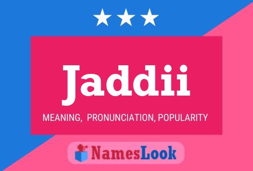 Jaddii Name Poster