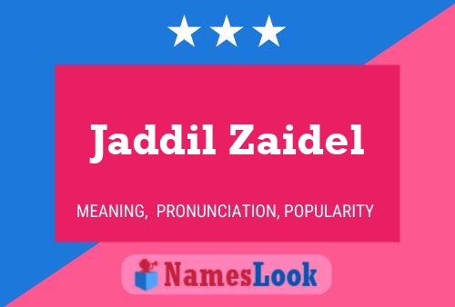 Jaddil Zaidel Name Poster