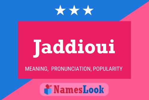 Jaddioui Name Poster