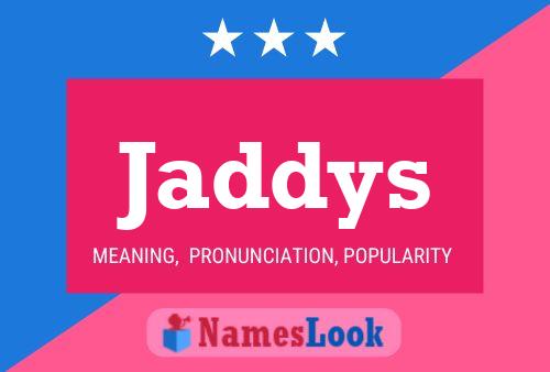 Jaddys Name Poster