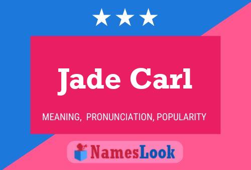 Jade Carl Name Poster