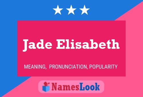 Jade Elisabeth Name Poster