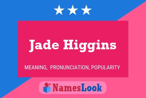 Jade Higgins Name Poster