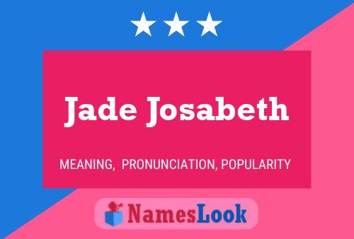 Jade Josabeth Name Poster