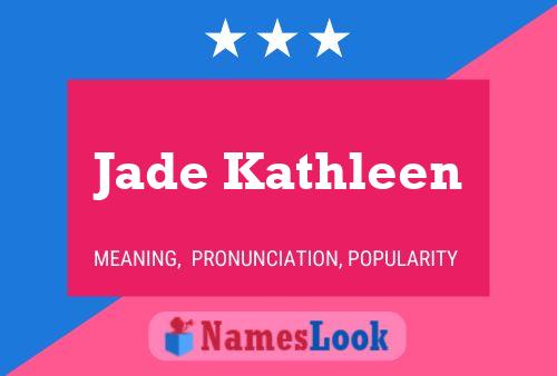 Jade Kathleen Name Poster