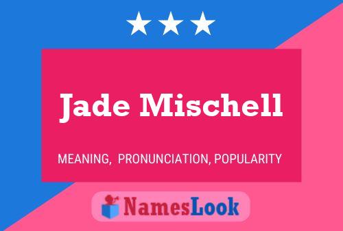 Jade Mischell Name Poster