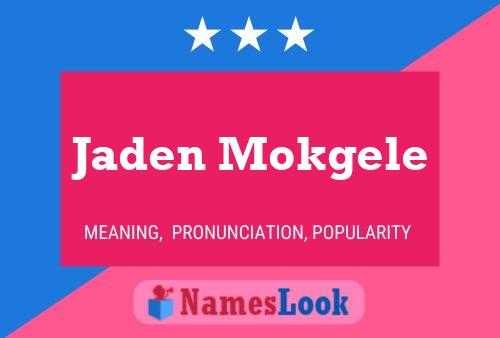 Jaden Mokgele Name Poster