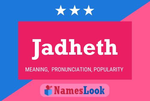 Jadheth Name Poster