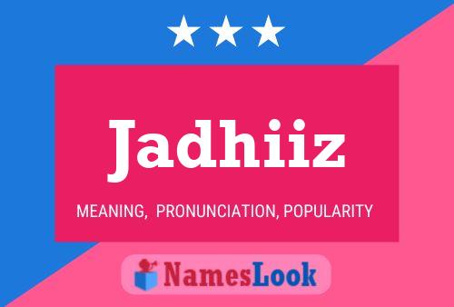 Jadhiiz Name Poster