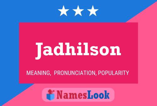 Jadhilson Name Poster