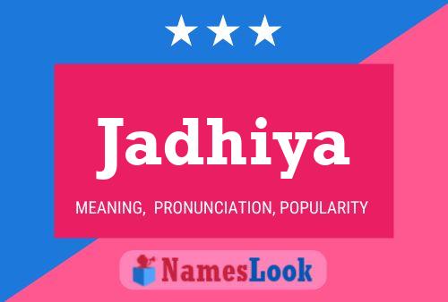 Jadhiya Name Poster